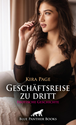 Kira Page: Geschäftsreise zu dritt | Erotische Geschichte