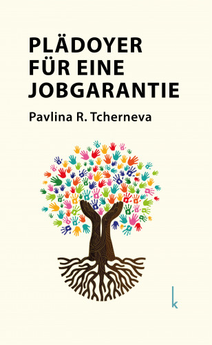 Pavlina R. Tcherneva: Plädoyer für eine Jobgarantie