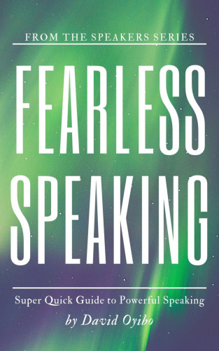 David Oyibo: Fearless Speaking