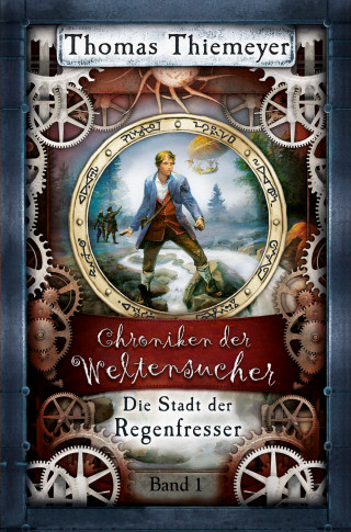 Thomas Thiemeyer: Die Stadt der Regenfresser