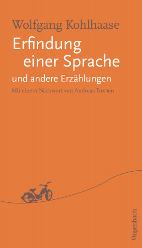 Wolfgang Kohlhaase: Erfindung einer Sprache und andere Erzählungen