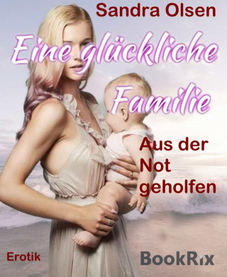 Sandra Olsen: Eine glückliche Familie