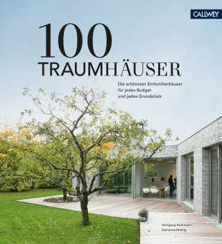 Wolfgang Bachmann, Katharina Matzig: 100 Traumhäuser