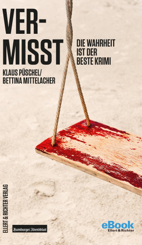 Bettina Mittelacher, Klaus Püschel: Vermisst