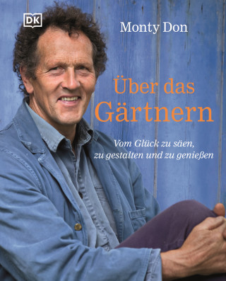 Monty Don: Über das Gärtnern