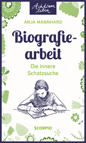 Anja Mannhard: Biografiearbeit