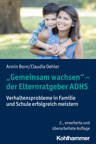 Armin Born, Claudia Oehler: "Gemeinsam wachsen" - der Elternratgeber ADHS