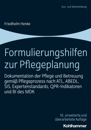 Friedhelm Henke: Formulierungshilfen zur Pflegeplanung