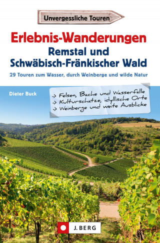 Dieter Buck: Erlebnis-Wanderungen Remstal und Schwäbisch-Fränkischer Wald