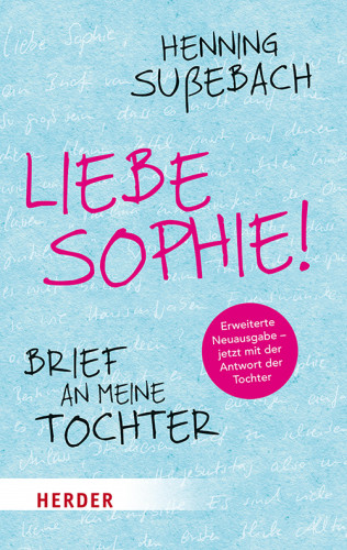 Henning Sußebach: Liebe Sophie!