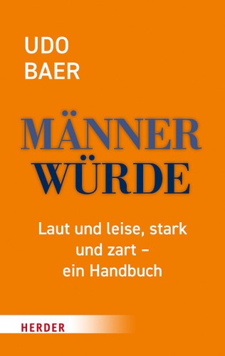 Udo Baer: Männerwürde