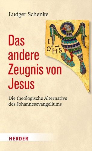 Ludger Schenke: Das andere Zeugnis von Jesus