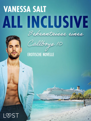 Vanessa Salt: All inclusive – Bekenntnisse eines Callboys 10 - Erotische novelle