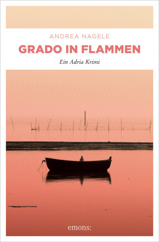 Andrea Nagele: Grado in Flammen