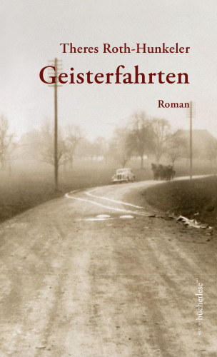 Theres Roth-Hunkeler: Geisterfahrten