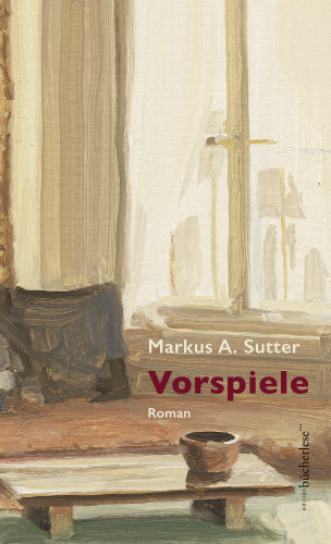 Markus A. Sutter: Vorspiele