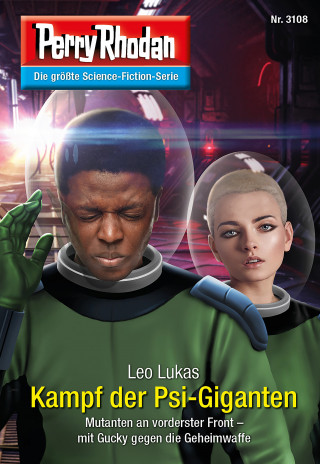 Leo Lukas: Perry Rhodan 3108: Kampf der Psi-Giganten