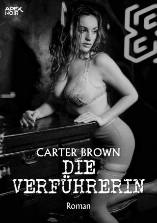 Carter Brown: DIE VERFÜHRERIN