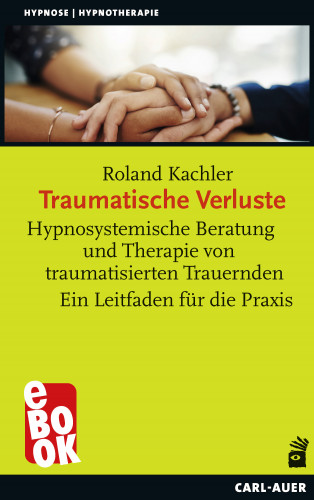 Roland Kachler: Traumatische Verluste