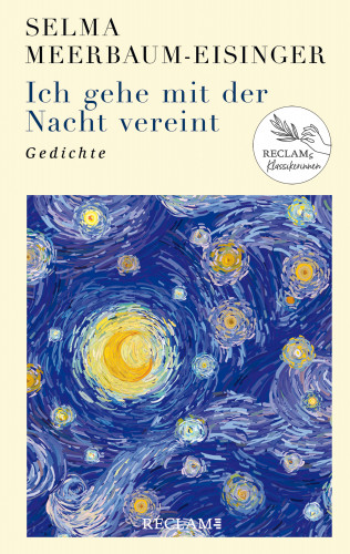 Selma Meerbaum-Eisinger: Ich gehe mit der Nacht vereint. Sämtliche Gedichte aus dem Album "Blütenlese"