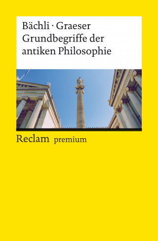 Andreas Bächli, Andreas Graeser: Grundbegriffe der antiken Philosophie