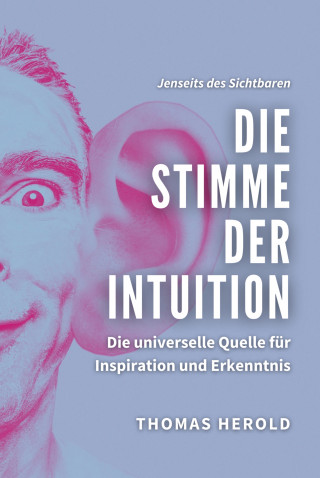 Thomas Herold: Die Stimme der Intuition