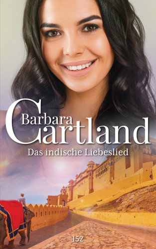 Barbara Cartland: Das indische Liebeslied