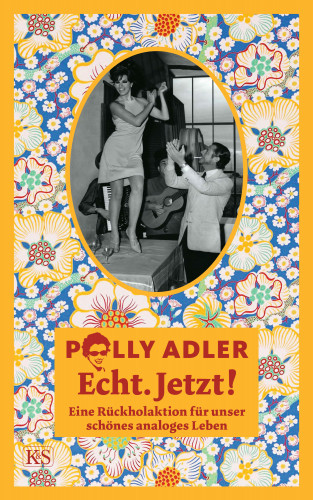 Polly Adler: Echt. Jetzt!