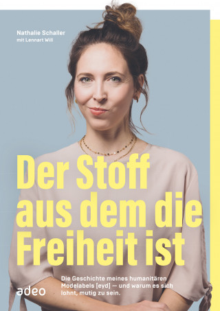 Nathalie Schaller, Lennart Will: Der Stoff, aus dem die Freiheit ist