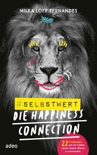 Milka Loff Fernandes: #selbstwert - Die Happiness-Connection