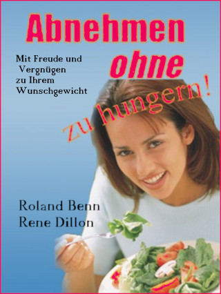 Rene Dillon, Roland Benn: Abnehmen ohne zu hungern