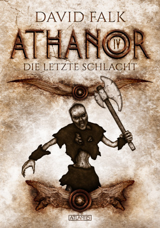 David Falk: Athanor 4: Die letzte Schlacht