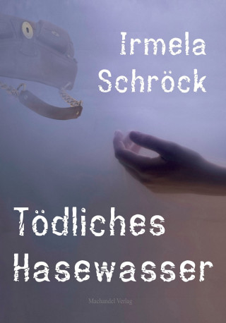 Irmela Schröck: Tödliches Hasewasser
