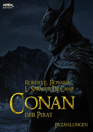 Robert E. Howard, L. Sprague De Camp: CONAN, DER PIRAT