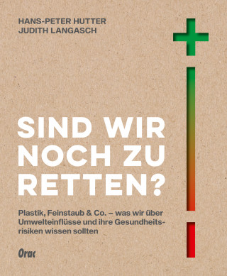 Hans-Peter Hutter, Judith Langasch: Sind wir noch zu retten?