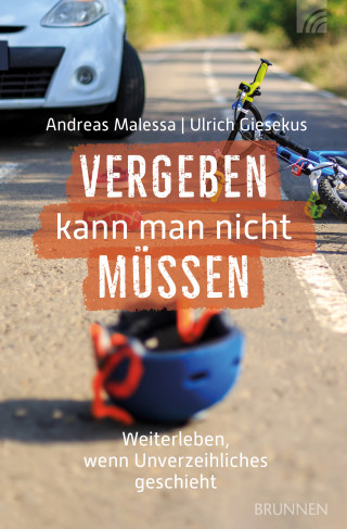 Andreas Malessa, Ulrich Giesekus: Vergeben kann man nicht müssen