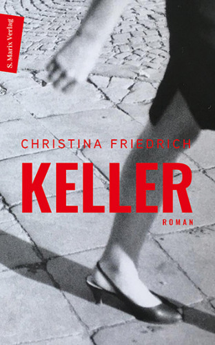 Christina Friedrich: Keller