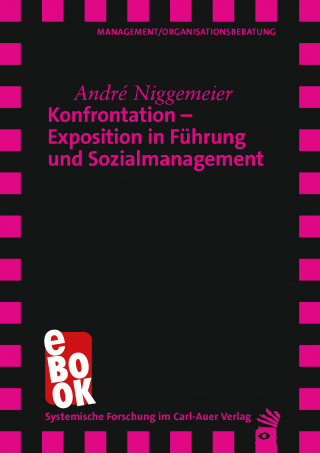 André Niggemeier: Konfrontation – Exposition in Führung und Sozialmanagement