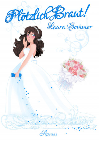 Laura Sommer: Plötzlich Braut