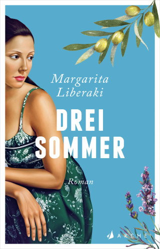 Margarita Liberaki: Drei Sommer