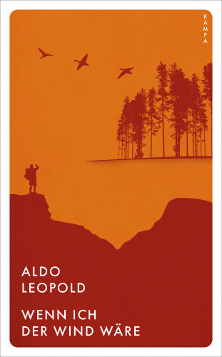 Aldo Leopold: Wenn ich der Wind wäre