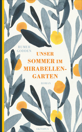 Rumer Godden: Unser Sommer im Mirabellengarten