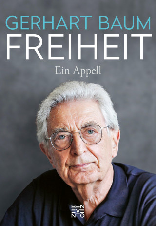 Gerhart Baum: Freiheit