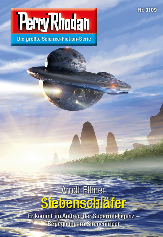 Arndt Ellmer: Perry Rhodan 3109: Siebenschläfer