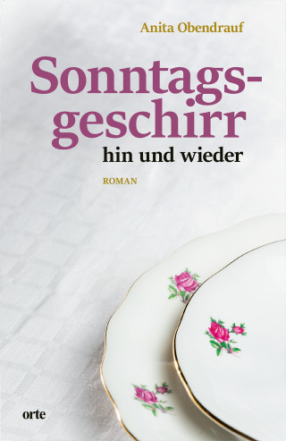 Anita Obendrauf: Sonntagsgeschirr