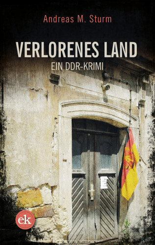 Andreas M. Sturm: Verlorenes Land