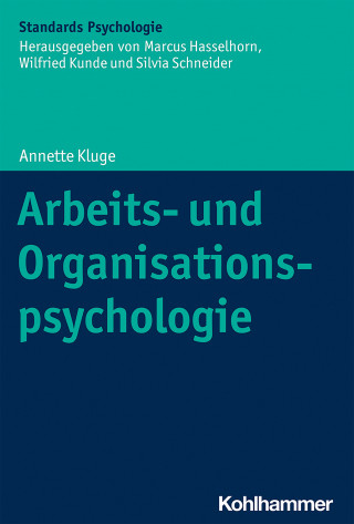 Annette Kluge: Arbeits- und Organisationspsychologie