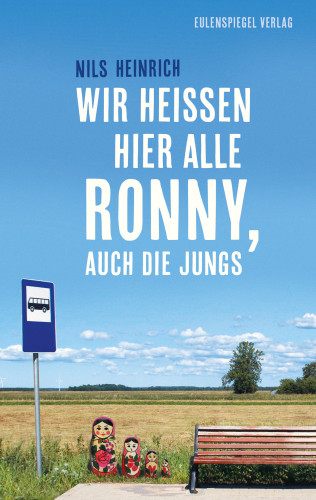 Nils Heinrich: Wir heißen hier alle Ronny, auch die Jungs