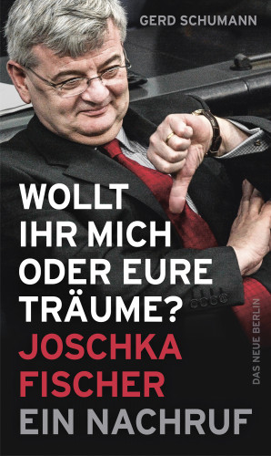 Gerd Schumann: Wollt ihr mich oder eure Träume?