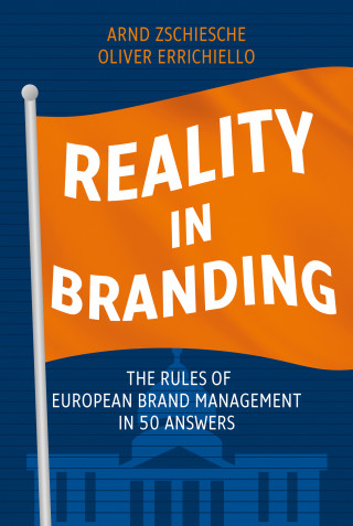 Dr. Arnd Zschiesche, Oliver Errichiello: Reality in Branding